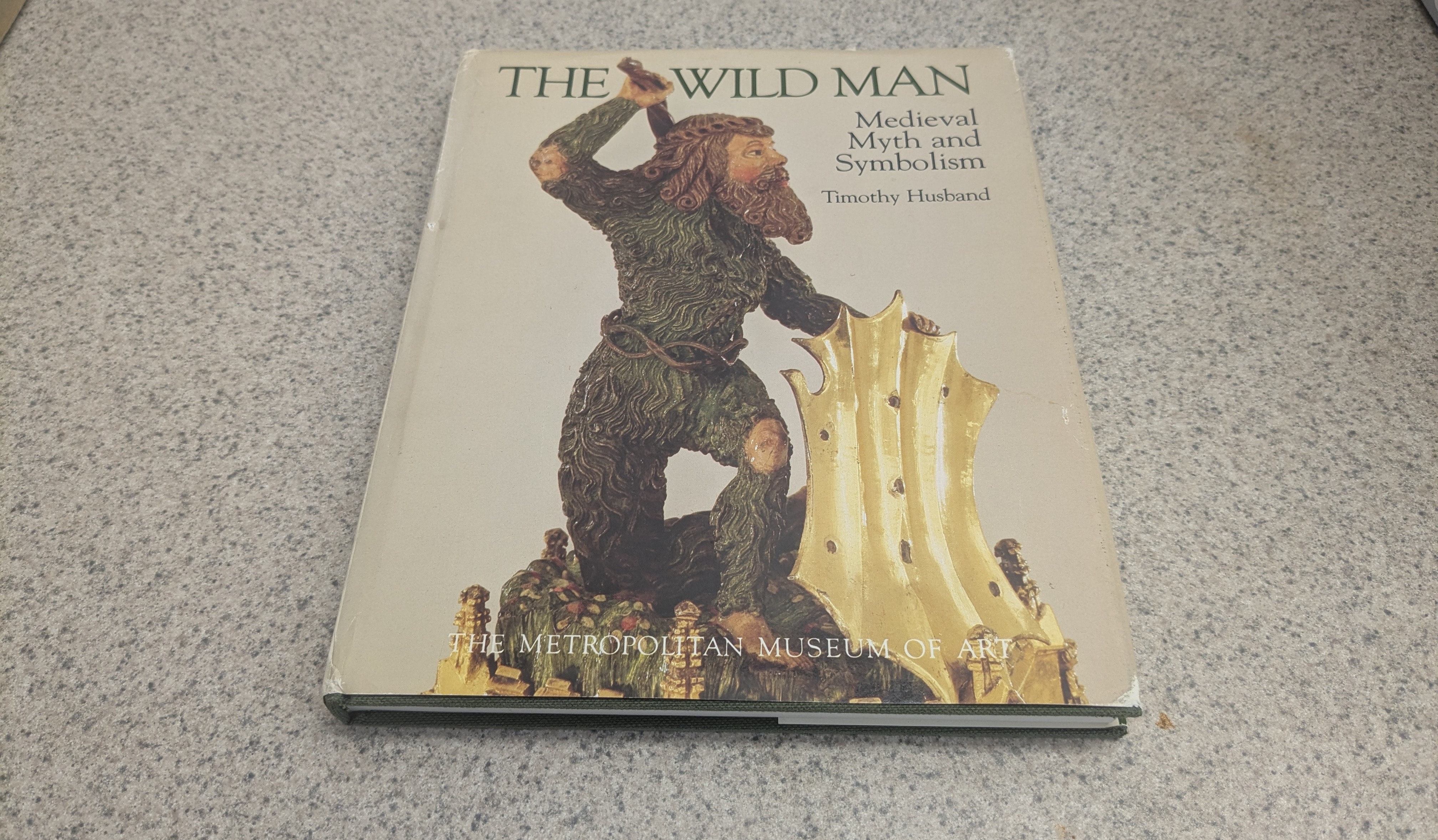 The Wild Man: Medieval Myth and Symbolism, by Timothy Husband (hardcover). 1980.