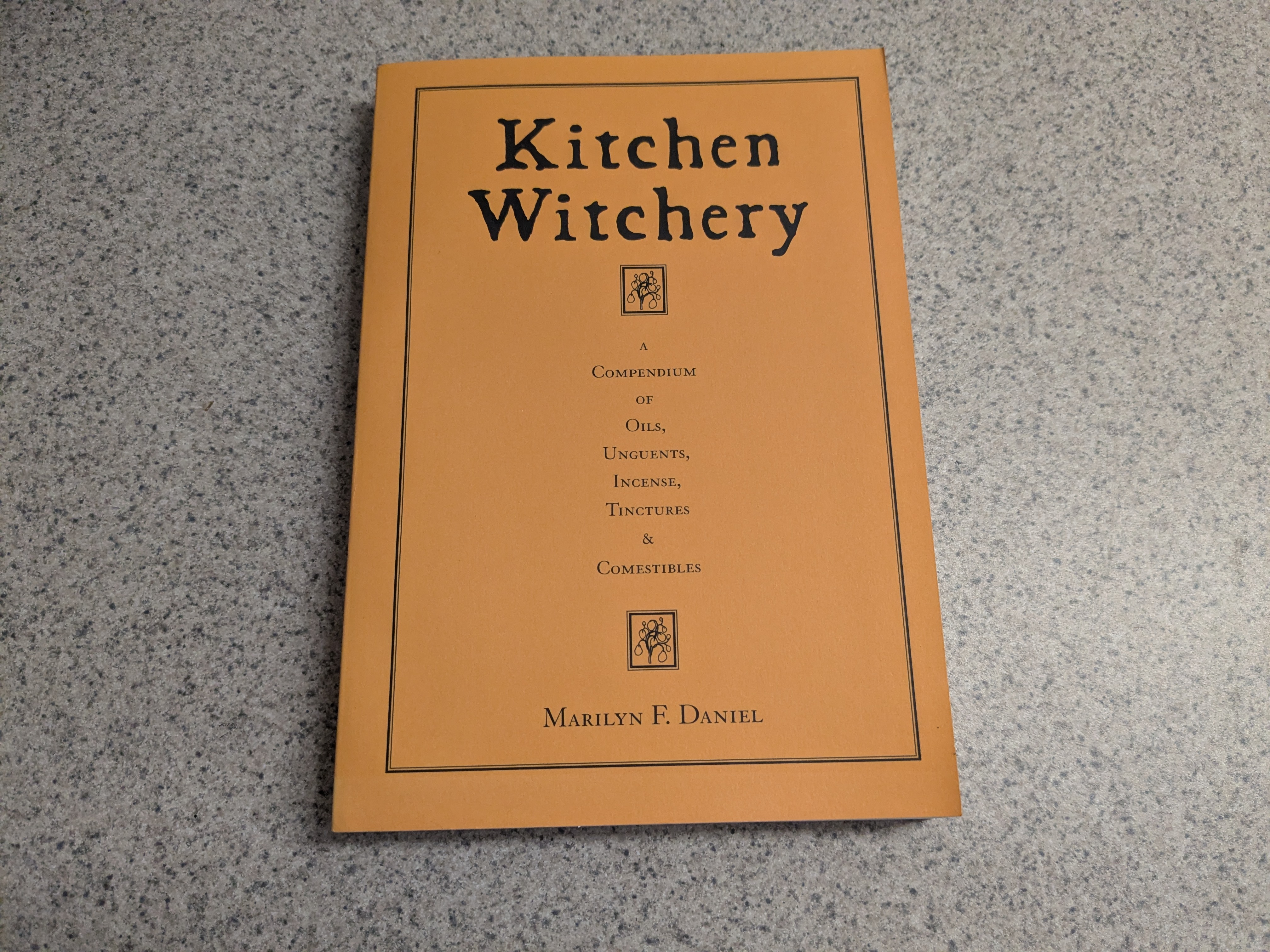 Kitchen Witchery, by Marilyn F. Daniel.